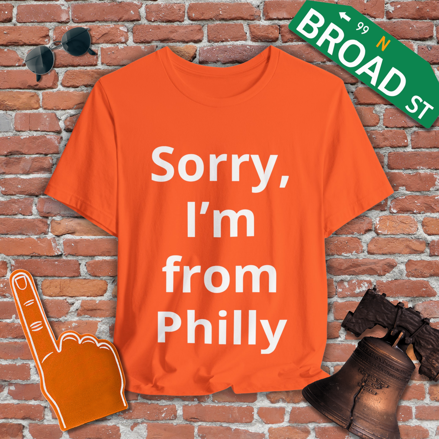 Sorry, I'm from Philly Tee
