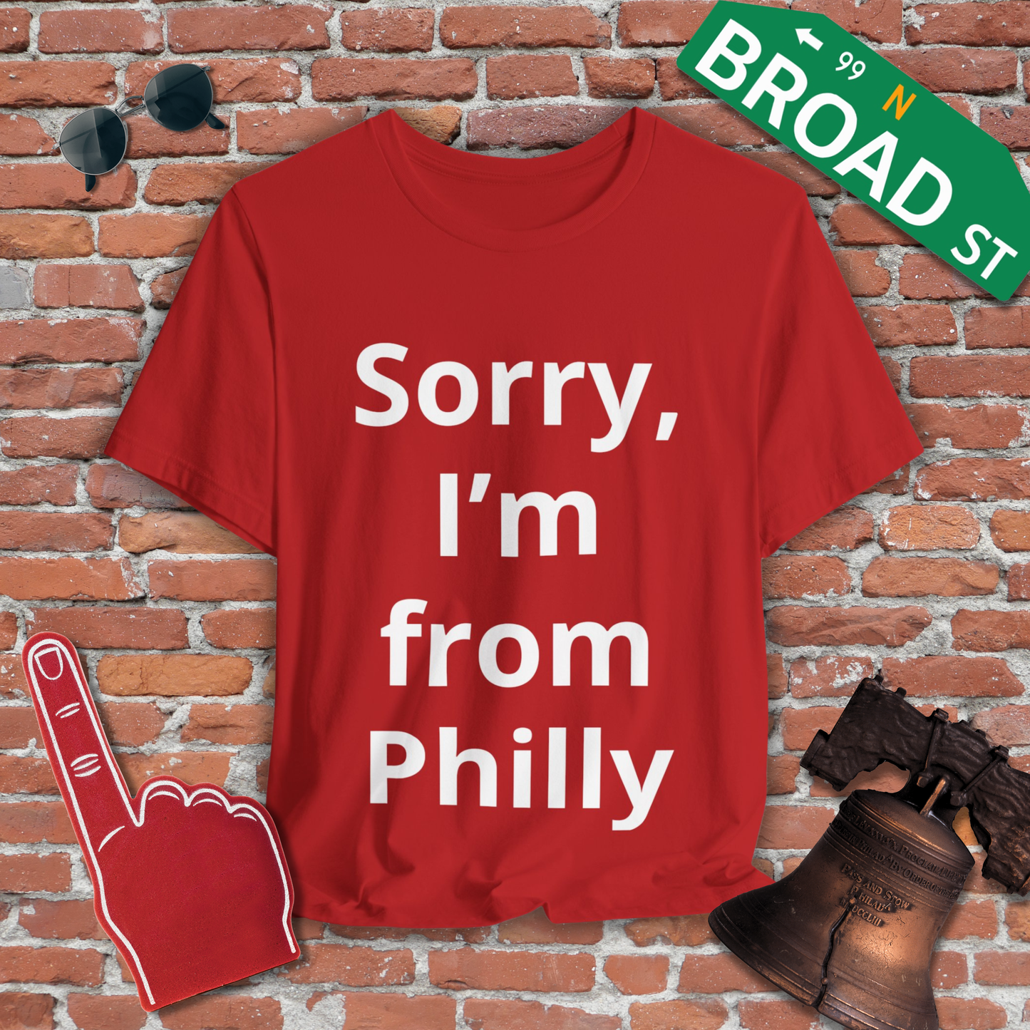Sorry, I'm from Philly Tee