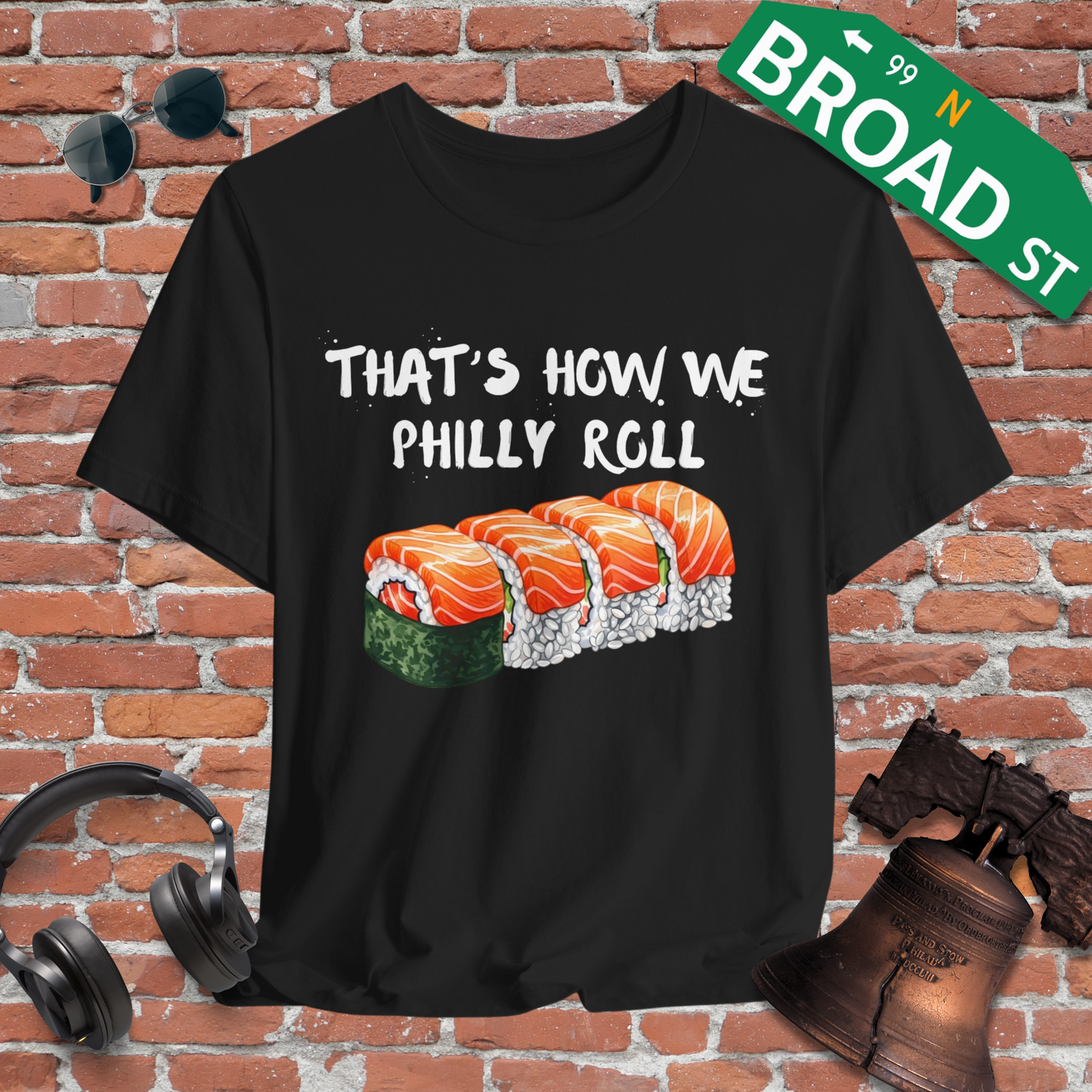 That's How We Philly Roll Tee