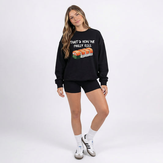 That's How We Philly Roll Crewneck